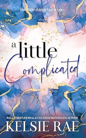 A Little Complicated by Kelsie Rae