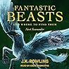 Fantastic Beasts and Where to Find Them by Newt Scamander