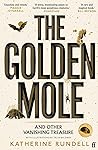 The Golden Mole by Katherine Rundell