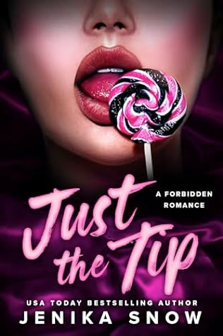 Just the Tip by Jenika Snow