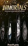 Immortals by Pamela Floyd