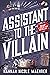 Assistant to the Villain by Hannah Nicole Maehrer