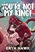 You're Not My King! (Extra! Extraterrestrial #1)