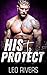 His to Protect (Heart of Thornes, #3)