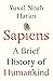 Sapiens: A Brief History of Humankind