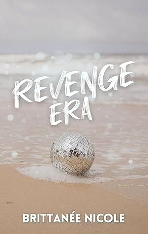 Revenge Era by Brittanee Nicole