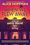 When We Flew Away...