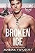 Broken Ice (Alpha Omega Hockey #4)