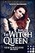 Fate of the Witch Queen. Verschollene Magie (The Witch Queen, #3)