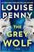 The Grey Wolf (Chief Inspector Armand Gamache, #19)