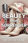 Beauty from Surrender by Georgia Cates