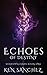 Echoes of Destiny (Shadowgu...