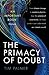 The Primacy of Doubt: From ...