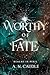 Worthy of Fate (Realms in P...