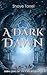 A Dark Dawn by Shaye Torrel