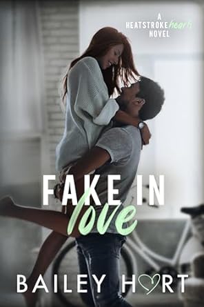 Fake in Love by Bailey  Hart