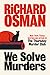 We Solve Murders (We Solve Murders, #1)