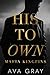 His to Own (Mafia Kingpins, #1)