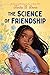 The Science of Friendship