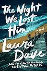 The Night We Lost Him by Laura Dave