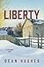 Liberty: A Historical Novel