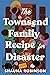 The Townsend Family Recipe for Disaster