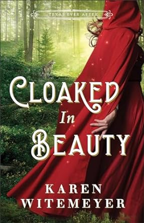 Cloaked in Beauty (Texas Ever After, #3)