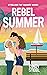 Rebel Summer by Cindy Steel