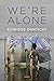 We're Alone by Edwidge Danticat