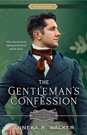 The Gentleman's Confession (Matchmaking Mamas, #3)