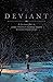 The Deviant Vol. 1 (Deviant, 1)