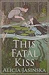 This Fatal Kiss