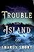 Trouble Island