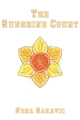 The Sunshine Court by Nora Sakavic