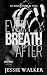 Every Breath After: Part 1 (Lost Boys, #3)