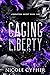 Caging Liberty (Liberating Deceit #1)