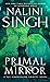 Primal Mirror (Psy-Changeling Trinity, #8; Psy-Changelings, #23)