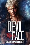 Devil May Fall by Chani Lynn Feener