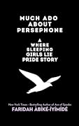 Much Ado About Persephone: A Where Sleeping Girls Lie Pride Story