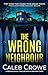 The Wrong Neighbour by Caleb Crowe