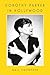 Dorothy Parker in Hollywood