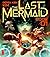 The Last Mermaid Book One (1)