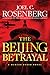 The Beijing Betrayal by Joel C. Rosenberg