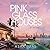 Pink Glass Houses: A Novel