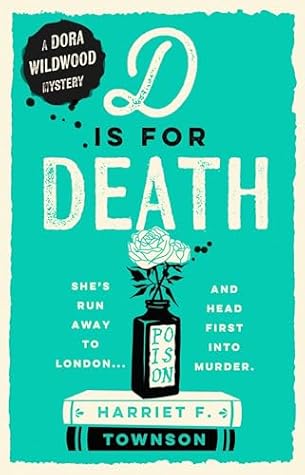 D is for Death by Harriet F. Townson