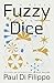 Fuzzy Dice by Paul Di Filippo