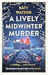 A Lively Midwinter Murder by Katy Watson