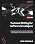 Technical Writing for Software Developers: Enhance communication, improve collaboration, and leverage AI tools for software development