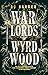 Warlords of Wyrdwood (Forsaken #2)