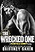 The Wrecked One by Brittney Sahin